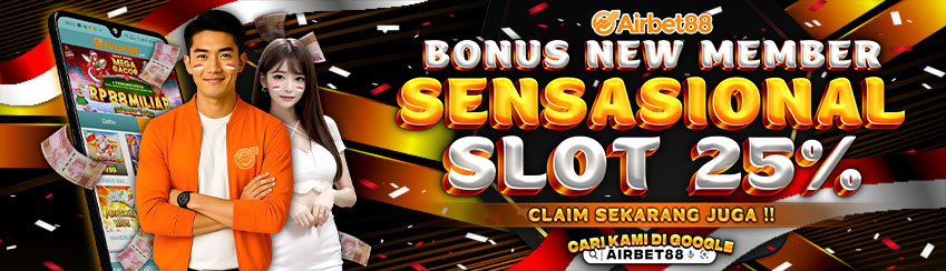 BONUS NEW MEMBER SENSASIONAL SLOT 25%