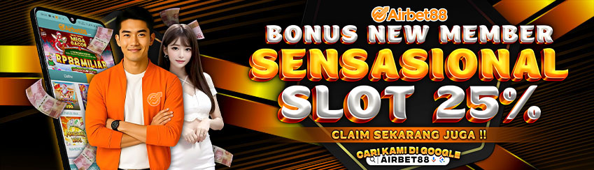 BONUS NEW MEMBER SENSASIONAL SLOT 25%